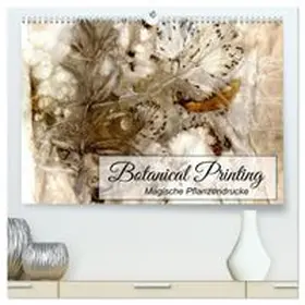 CALVENDO / Weber |  Botanical Printing - Magische Pflanzendrucke (hochwertiger Premium Wandkalender 2027 DIN A2 quer), Kunstdruck in Hochglanz | Sonstiges |  Sack Fachmedien