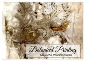 CALVENDO / Weber |  Botanical Printing - Magische Pflanzendrucke (Wandkalender 2027 DIN A2 quer), CALVENDO Monatskalender | Sonstiges |  Sack Fachmedien