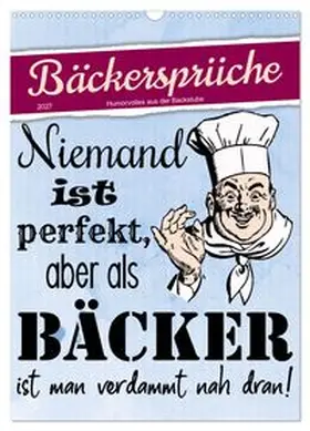 CALVENDO / Löwer |  Bäckersprüche (Wandkalender 2027 DIN A3 hoch), CALVENDO Monatskalender | Sonstiges |  Sack Fachmedien