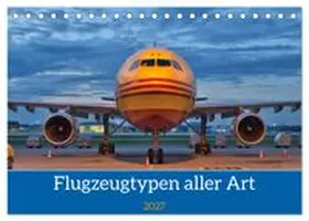 CALVENDO / Merz |  Flugzeuge aller Art (Tischkalender 2027 DIN A5 quer), CALVENDO Monatskalender | Sonstiges |  Sack Fachmedien
