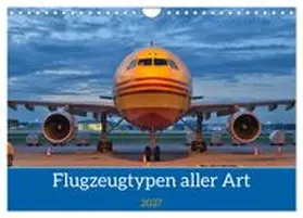 CALVENDO / Merz |  Flugzeuge aller Art (Wandkalender 2027 DIN A4 quer), CALVENDO Monatskalender | Sonstiges |  Sack Fachmedien