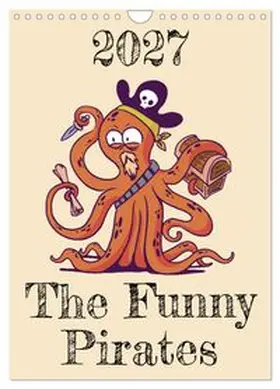CALVENDO / Schmidt |  The Funny Pirates (Wall Calendar 2027 DIN A4 portrait), CALVENDO 12 Month Wall Calendar | Sonstiges |  Sack Fachmedien