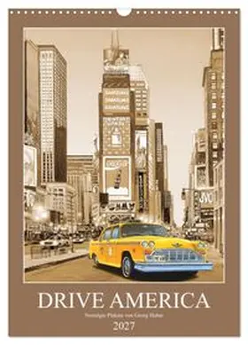 CALVENDO / Huber |  Drive America Plakate (Wandkalender 2027 DIN A3 hoch), CALVENDO Monatskalender | Sonstiges |  Sack Fachmedien