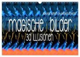 CALVENDO / Utz |  Magische Bilder - 3D Illusionen (Wandkalender 2027 DIN A3 quer), CALVENDO Monatskalender | Sonstiges |  Sack Fachmedien