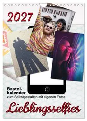 CALVENDO / Löwer |  Lieblingsselfies (Wandkalender 2027 DIN A4 hoch), CALVENDO Monatskalender | Sonstiges |  Sack Fachmedien