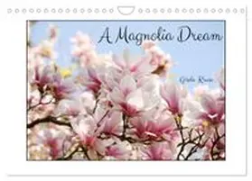 CALVENDO / Kruse |  A Magnolia Dream (Wall Calendar 2027 DIN A4 landscape), CALVENDO 12 Month Wall Calendar | Sonstiges |  Sack Fachmedien