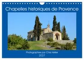 CALVENDO / Hellier © | Chapelles historiques de Provence (Calendrier mural 2027 DIN A4 vertical), CALVENDO calendrier mensuel | Sonstiges | 978-3-569-51395-2 | www.sack.de