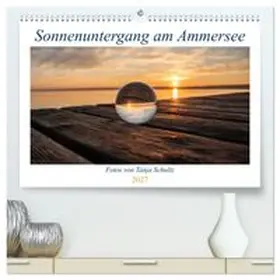 CALVENDO / Schultz |  Sonnenuntergang am Ammersee (hochwertiger Premium Wandkalender 2027 DIN A2 quer), Kunstdruck in Hochglanz | Sonstiges |  Sack Fachmedien