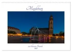 CALVENDO / Graf |  Magdeburg zur blauen Stunde (Wandkalender 2027 DIN A3 quer), CALVENDO Monatskalender | Sonstiges |  Sack Fachmedien