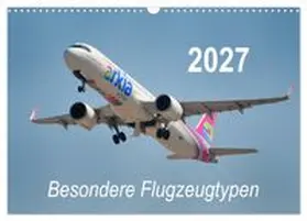 CALVENDO / Merz |  Besondere Flugzeugtypen (Wandkalender 2027 DIN A3 quer), CALVENDO Monatskalender | Sonstiges |  Sack Fachmedien
