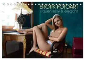 CALVENDO / Walter |  Erotik Fotoart - Frauen sexy & elegant (Tischkalender 2027 DIN A5 quer), CALVENDO Monatskalender | Sonstiges |  Sack Fachmedien