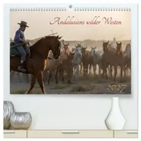 CALVENDO / Gumm |  Pferde - Andalusiens wilder Westen (hochwertiger Premium Wandkalender 2027 DIN A2 quer), Kunstdruck in Hochglanz | Sonstiges |  Sack Fachmedien