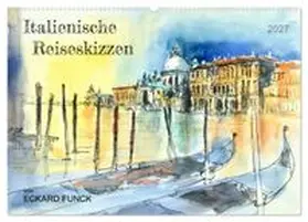 CALVENDO / Funck |  Italienische Reiseskizzen (Wandkalender 2027 DIN A2 quer), CALVENDO Monatskalender | Sonstiges |  Sack Fachmedien