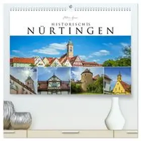 CALVENDO / Feix |  Historisches Nürtingen 2027 (hochwertiger Premium Wandkalender 2027 DIN A2 quer), Kunstdruck in Hochglanz | Sonstiges |  Sack Fachmedien