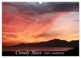 CALVENDO / Walter |  Cloudy skies over Lanzarote (Wall Calendar 2027 DIN A3 landscape), CALVENDO 12 Month Wall Calendar | Sonstiges |  Sack Fachmedien