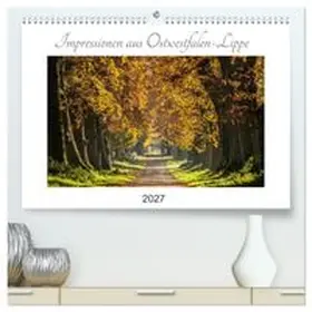 CALVENDO / Pohl |  Impressionen aus Ostwestfalen-Lippe (hochwertiger Premium Wandkalender 2027 DIN A2 quer), Kunstdruck in Hochglanz | Sonstiges |  Sack Fachmedien