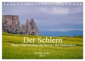 CALVENDO / Fritz |  Der Schlern - Magie und Mythos im Herzen der Dolomiten (Tischkalender 2027 DIN A5 quer), CALVENDO Monatskalender | Sonstiges |  Sack Fachmedien