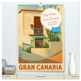 CALVENDO / Wagner |  City Poster Gran Canaria (hochwertiger Premium Wandkalender 2027 DIN A2 hoch), Kunstdruck in Hochglanz | Sonstiges |  Sack Fachmedien