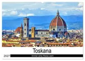 CALVENDO / Berger |  Toskana - Immer eine Reise wert (Wandkalender 2027 DIN A2 quer), CALVENDO Monatskalender | Sonstiges |  Sack Fachmedien