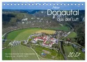 CALVENDO / Beck |  Mein Donautal aus der Luft (Tischkalender 2027 DIN A5 quer), CALVENDO Monatskalender | Sonstiges |  Sack Fachmedien