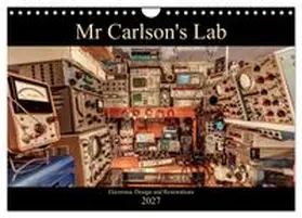 CALVENDO / Carlson |  Mr Carlson's Lab Electronic Design and Restorations (Wall Calendar 2027 DIN A4 landscape), CALVENDO 12 Month Wall Calendar | Sonstiges |  Sack Fachmedien