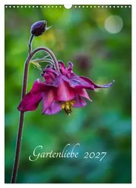 CALVENDO / Gartenchaosliebe |  Gartenliebe (Wandkalender 2027 DIN A3 hoch), CALVENDO Monatskalender | Sonstiges |  Sack Fachmedien