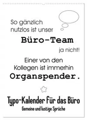 CALVENDO / Hurley |  Typo-Kalender für das Büro. Gemeine und lustige Sprüche (Wandkalender 2027 DIN A2 hoch), CALVENDO Monatskalender | Sonstiges |  Sack Fachmedien
