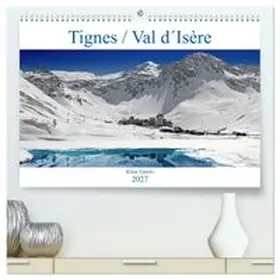 CALVENDO / Eppele | Tignes / Val d´Isère (hochwertiger Premium Wandkalender 2027 DIN A2 quer), Kunstdruck in Hochglanz | Sonstiges | 978-3-569-66445-6 | www.sack.de