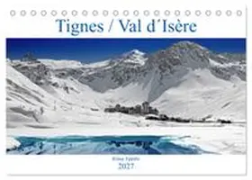 CALVENDO / Eppele | Tignes / Val d´Isère (Tischkalender 2027 DIN A5 quer), CALVENDO Monatskalender | Sonstiges | 978-3-569-66844-7 | www.sack.de