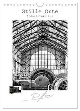 CALVENDO / Ahrens |  Stille Orte - Industriekultur (Wandkalender 2027 DIN A4 hoch), CALVENDO Monatskalender | Sonstiges |  Sack Fachmedien