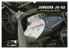CALVENDO / Kersten |  Junkers Ju-52 Rundflug über Berlin (Wandkalender 2027 DIN A3 quer), CALVENDO Monatskalender | Sonstiges |  Sack Fachmedien