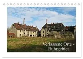 CALVENDO / Daus |  Verlassene Orte Ruhrgebiet (Tischkalender 2027 DIN A5 quer), CALVENDO Monatskalender | Sonstiges |  Sack Fachmedien