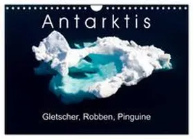 CALVENDO / Gerber |  Antarktis Gletscher, Robben, Pinguine (Wandkalender 2027 DIN A4 quer), CALVENDO Monatskalender | Sonstiges |  Sack Fachmedien