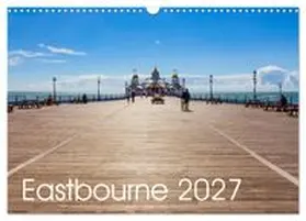 CALVENDO / Perner |  Eastbourne 2027 (Wall Calendar 2027 DIN A3 landscape), CALVENDO 12 Month Wall Calendar | Sonstiges |  Sack Fachmedien