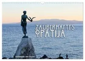 CALVENDO / Haafke |  Zauberhaftes Opatija (Wandkalender 2027 DIN A3 quer), CALVENDO Monatskalender | Sonstiges |  Sack Fachmedien