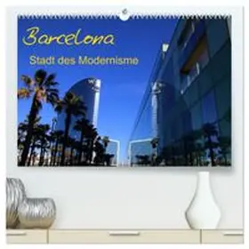 CALVENDO / Frank |  Barcelona - Stadt des Modernisme (hochwertiger Premium Wandkalender 2027 DIN A2 quer), Kunstdruck in Hochglanz | Sonstiges |  Sack Fachmedien