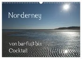 CALVENDO / Weber |  Norderney - von barfuss bis Cocktail (Wandkalender 2027 DIN A3 quer), CALVENDO Monatskalender | Sonstiges |  Sack Fachmedien