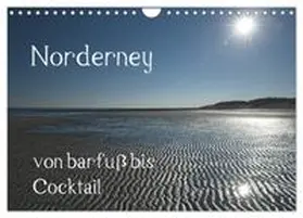 CALVENDO / Weber |  Norderney - von barfuss bis Cocktail (Wandkalender 2027 DIN A4 quer), CALVENDO Monatskalender | Sonstiges |  Sack Fachmedien