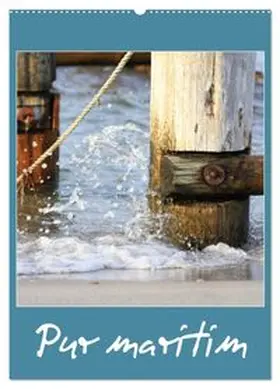 CALVENDO / Fuchs |  Pur maritim (Wandkalender 2027 DIN A2 hoch), CALVENDO Monatskalender | Sonstiges |  Sack Fachmedien