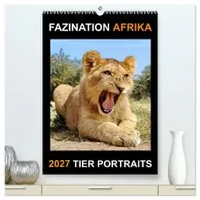CALVENDO / Fraatz |  FAZINATION AFRIKA TIER PORTRAITS (hochwertiger Premium Wandkalender 2027 DIN A2 hoch), Kunstdruck in Hochglanz | Sonstiges |  Sack Fachmedien