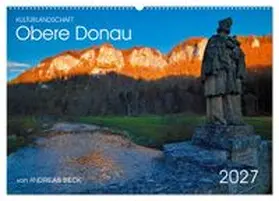 CALVENDO / Beck |  Kulturlandschaft Obere Donau (Wandkalender 2027 DIN A2 quer), CALVENDO Monatskalender | Sonstiges |  Sack Fachmedien