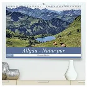 CALVENDO / Becker |  Allgäu - Natur pur (hochwertiger Premium Wandkalender 2027 DIN A2 quer), Kunstdruck in Hochglanz | Sonstiges |  Sack Fachmedien