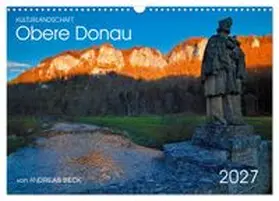 CALVENDO / Beck |  Kulturlandschaft Obere Donau (Wandkalender 2027 DIN A3 quer), CALVENDO Monatskalender | Sonstiges |  Sack Fachmedien
