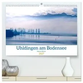 CALVENDO / Bittner |  Uhldingen am Bodensee (hochwertiger Premium Wandkalender 2027 DIN A2 quer), Kunstdruck in Hochglanz | Sonstiges |  Sack Fachmedien