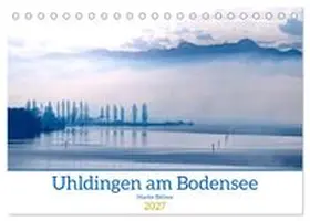 CALVENDO / Bittner | Uhldingen am Bodensee (Tischkalender 2027 DIN A5 quer), CALVENDO Monatskalender | Sonstiges | 978-3-569-74880-4 | www.sack.de