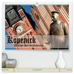 CALVENDO / Pohl |  Köpenick - Altstadt und Schlossinsel (hochwertiger Premium Wandkalender 2027 DIN A2 quer), Kunstdruck in Hochglanz | Sonstiges |  Sack Fachmedien