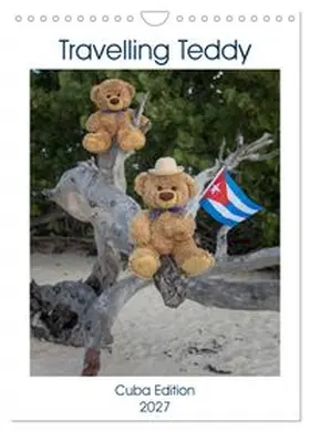 CALVENDO / Kneidinger C-K-Images |  Travelling Teddy Cuba Edition 2027 (Wall Calendar 2027 DIN A4 portrait), CALVENDO 12 Month Wall Calendar | Sonstiges |  Sack Fachmedien
