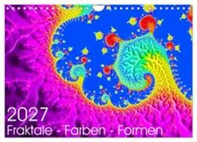 CALVENDO / Fischer |  Fraktale - Farben - Formen 2027 (Wandkalender 2027 DIN A4 quer), CALVENDO Monatskalender | Sonstiges |  Sack Fachmedien