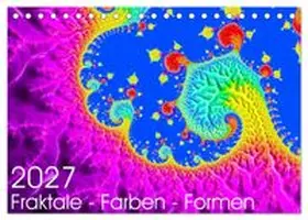 CALVENDO / Fischer |  Fraktale - Farben - Formen 2027 (Tischkalender 2027 DIN A5 quer), CALVENDO Monatskalender | Sonstiges |  Sack Fachmedien