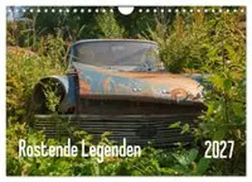 CALVENDO / Bittner |  Rostende Legenden (Wandkalender 2027 DIN A4 quer), CALVENDO Monatskalender | Sonstiges |  Sack Fachmedien